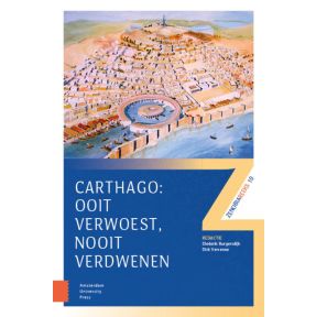 Carthago: ooit verwoest, nooit verdwenen