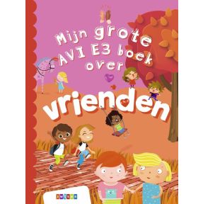 Mijn grote AVI E3 boek over vrienden