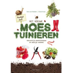 Praktijkboek Het nieuwe moestuinieren