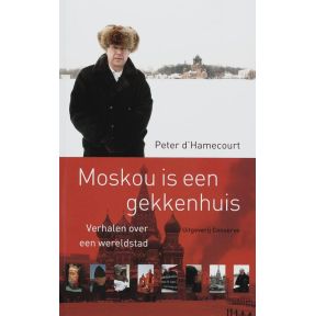 Moskou is een gekkenhuis