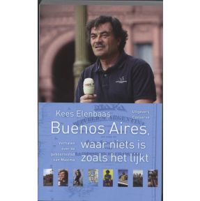 Buenos Aires waar niets is zoals het lijkt