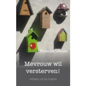 Mevrouw wil versterven!