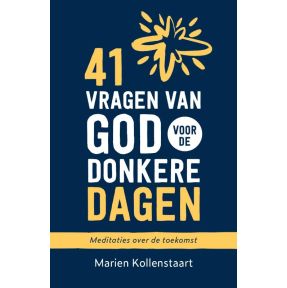 41 vragen van God voor de donkere dagen