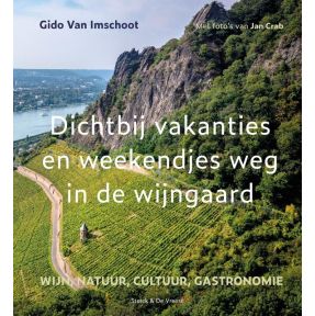 Dichtbij vakanties en weekendjes weg in de wijngaard