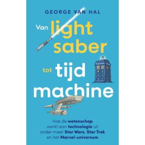 Van lightsaber tot tijdmachine