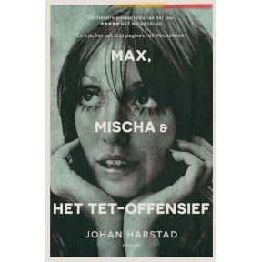 Max, Mischa & het Tet-offensief