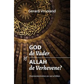 God de Vader of Allah de Verhevene