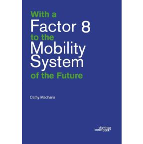 With a Factor 8 to the Mobility System of the Future