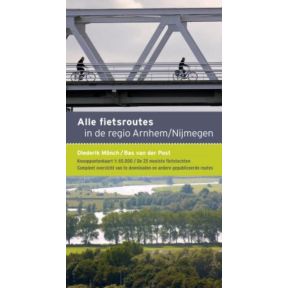 Alle fietsroutes in de regio Arnhem-Nijmegen