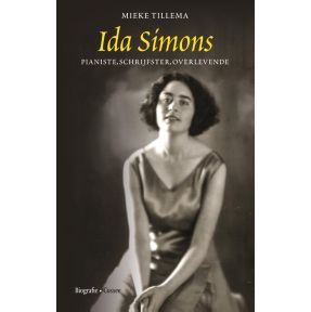 Ida Simons. Pianiste, schrijfster, overlevende