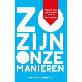 Zo zijn onze manieren