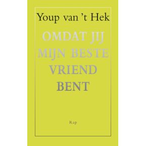 Omdat jij mijn beste vriend bent