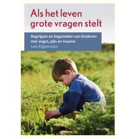 Als het leven grote vragen stelt