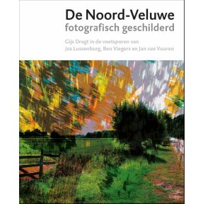 De Noord-Veluwe fotografisch geschilderd