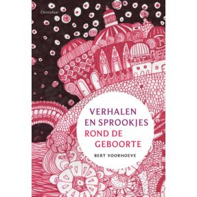 Verhalen en sprookjes rond de geboorte