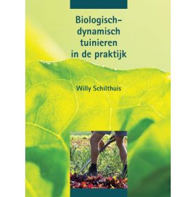 Biologisch-dynamisch tuinieren in de praktijk