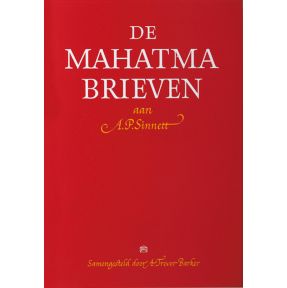 De Mahatma brieven aan A. P. Sinnett van de Mahatma's M. & K. H.