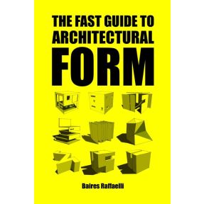 The fast guide to architectural form