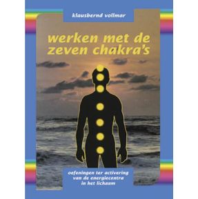 Werken met de zeven chakra's