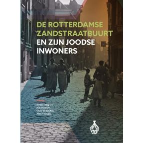 De Rotterdamse Zandstraatbuurt en zijn Joodse inwoners