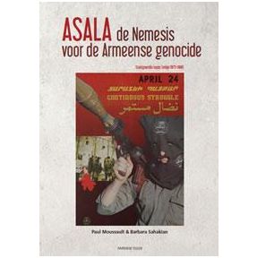 ASALA,de Nemesis voor de Armeense genocide