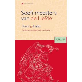 Soefi-meesters van de Liefde: Roemi en Hafez