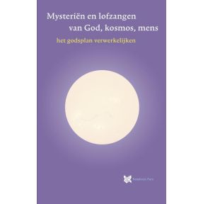 Mysteriën en lofzangen van God, kosmos, mens