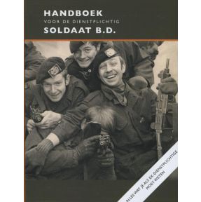 Handboek voor de dienstplichtig soldaat B.D.