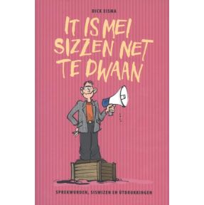 It is mei sizzen net te dwaan