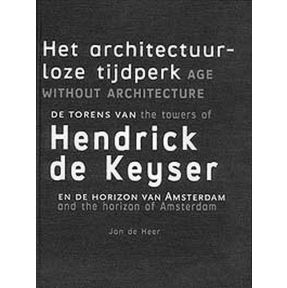 Het architectuurloze tijdperk = Age without architecture