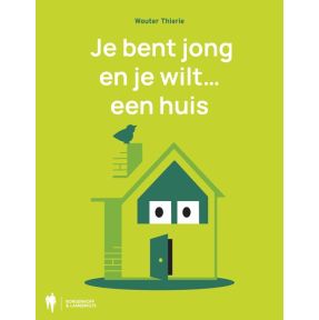 Je bent jong en je wilt een huis