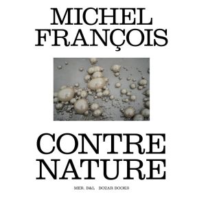 Michel François. Contre nature