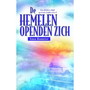 De hemelen openden zich