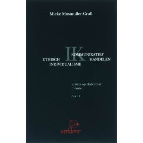 Ethisch Individualisme versus Kommunikatief Handelen 1 Kritiek op Habermas' theorie