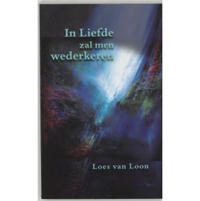 In liefde zal men wederkeren