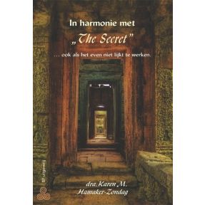 In harmonie met "The Secret" ... ook als het even niet lijkt te werken