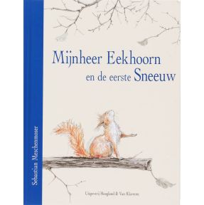 Mijnheer Eekhoorn en de eerste sneeuw