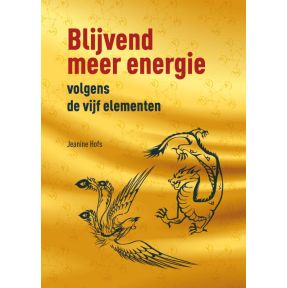 Blijvend meer energie volgens de vijf elementen