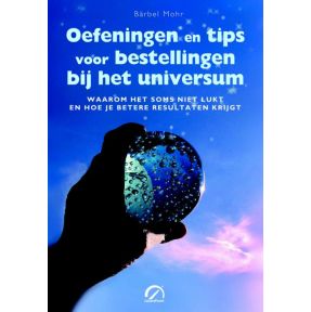 Oefeningen en tips voor bestellingen bij het universum