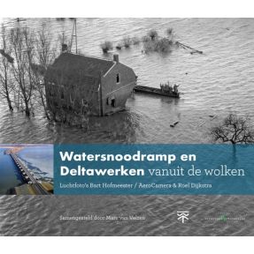 Watersnoodramp en Deltawerken vanuit de wolken