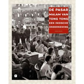 De Pasar Malam van Tong Tong, een Indische onderneming