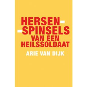 Hersenspinsels van een heilssoldaat