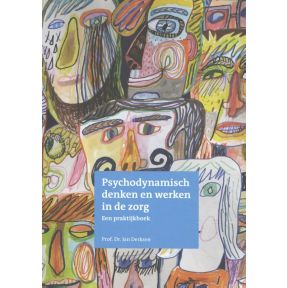 Psychodynamisch denken en werken in de zorg