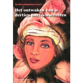 De Maria Magdalena Code II Het ontwaken van je dertien kartskwaliteiten