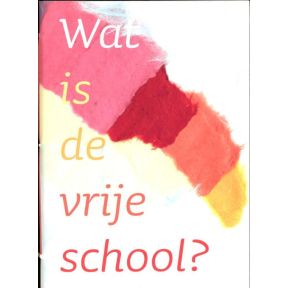 Wat is de vrijeschool?