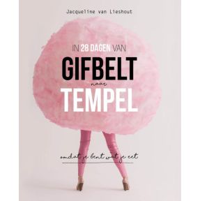 In 28 dagen van gifbelt naar tempel