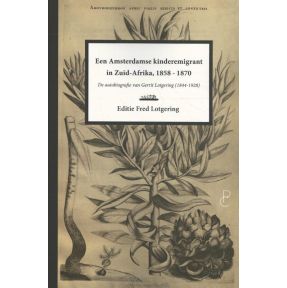 Een Amsterdamse kinderemigrant in Zuid-Afrika, 1858-1870