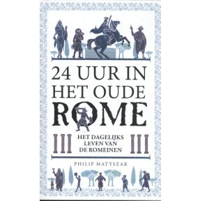 24 uur in het oude Rome