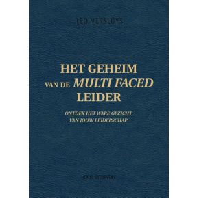 Het geheim van de Multi Faced Leider