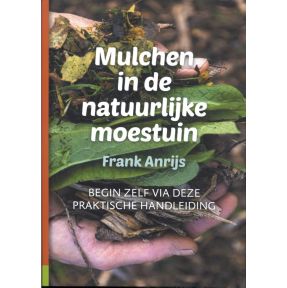 Mulchen in de natuurlijke moestuin